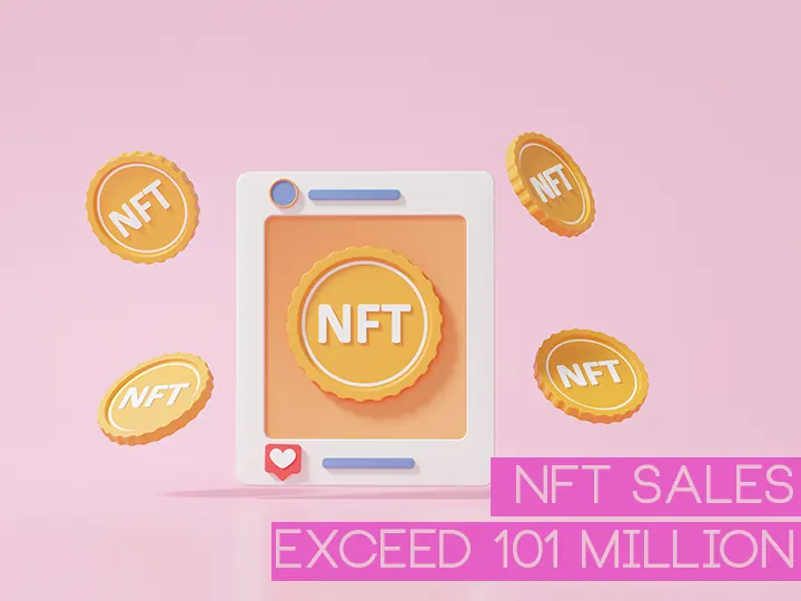 NFT Sales Exceed 101 Million