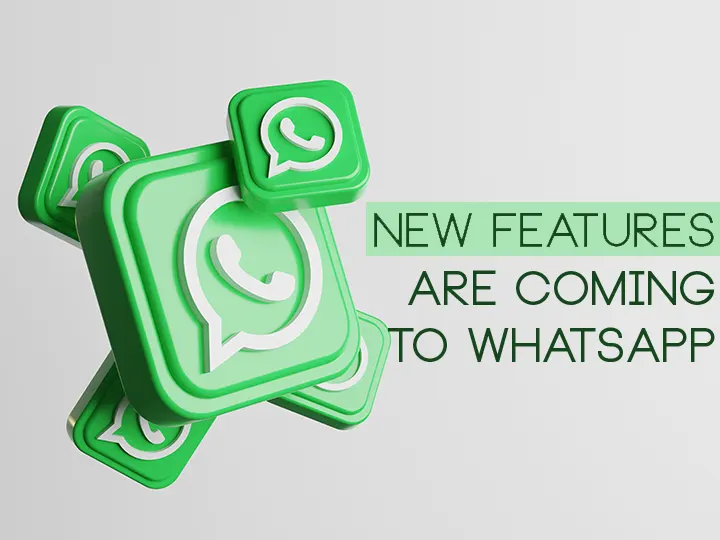 New Features Are Coming to WhatsApp