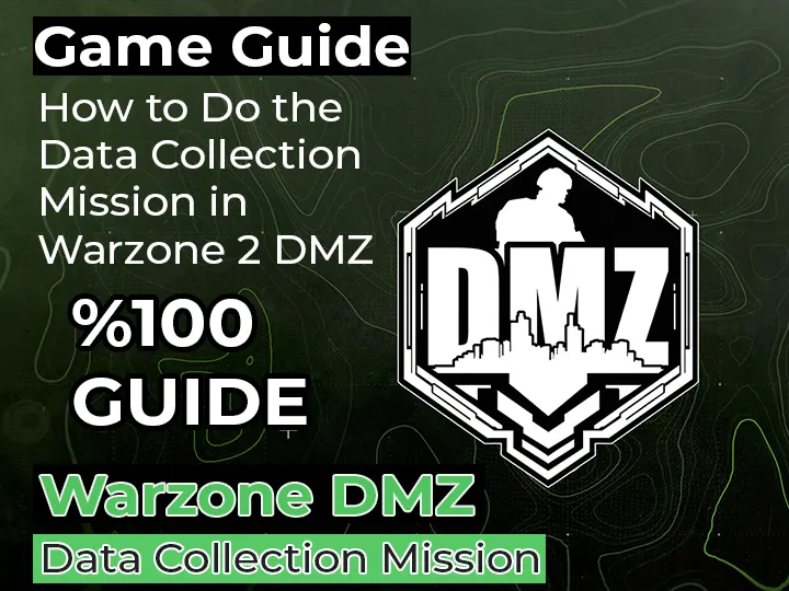 How to Do the Data Collection Mission in Warzone 2 DMZ