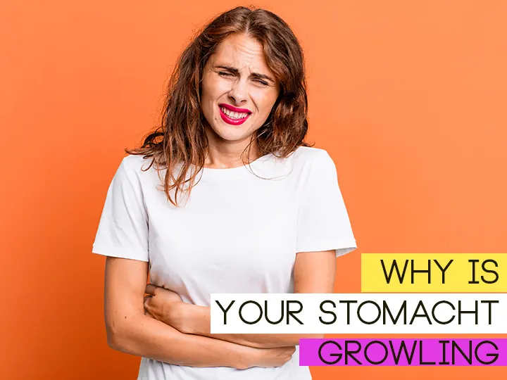 Why is Your Stomach Growling?