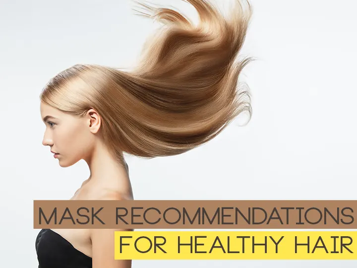 Mask Recommendations For Healthy Hair