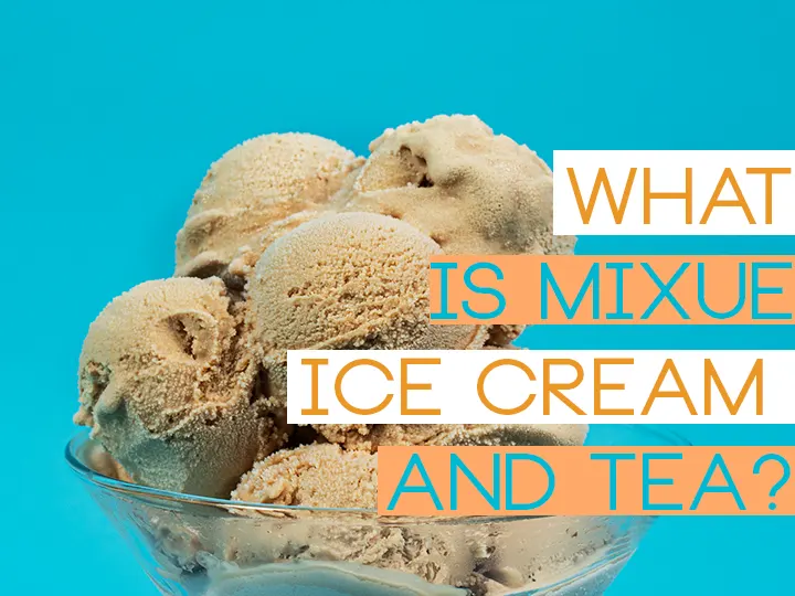 What is Mixue Ice Cream And Tea?