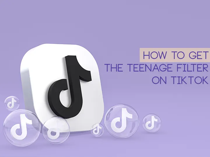 How to Get the Teenage Filter on TikTok