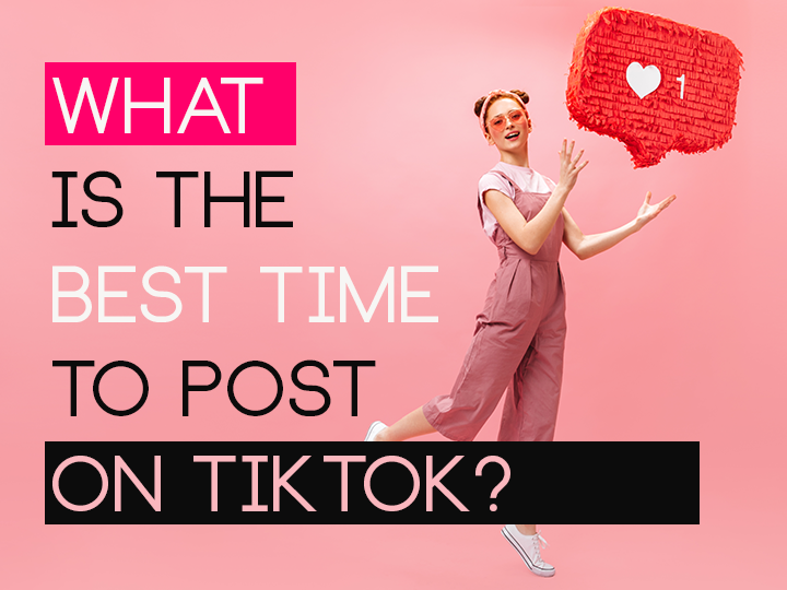 What Is The Best Time To Post On TikTok?