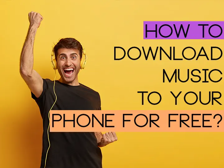 How to Download Music to Your Phone For Free?