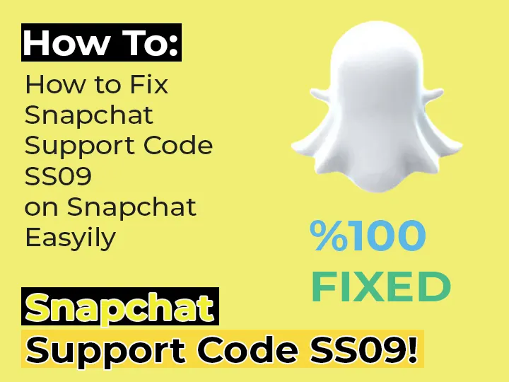 How to Fix Snapchat Support Code SS09