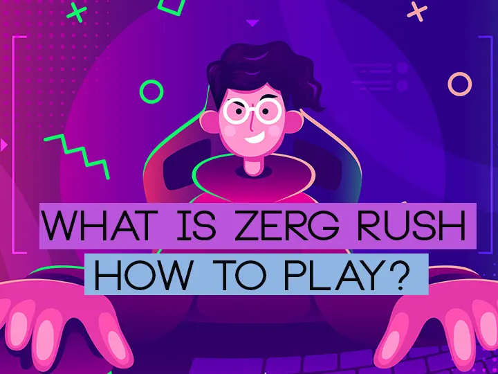 What is Zerg Rush How to Play?